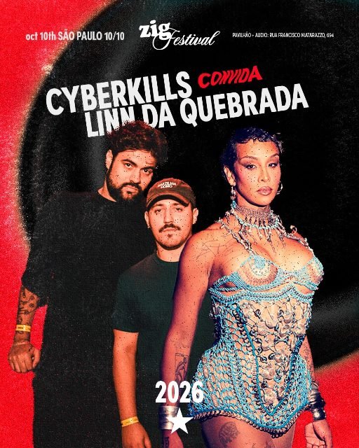 Cartaz Zig Festival com CyberKills e Linn da Quebrada